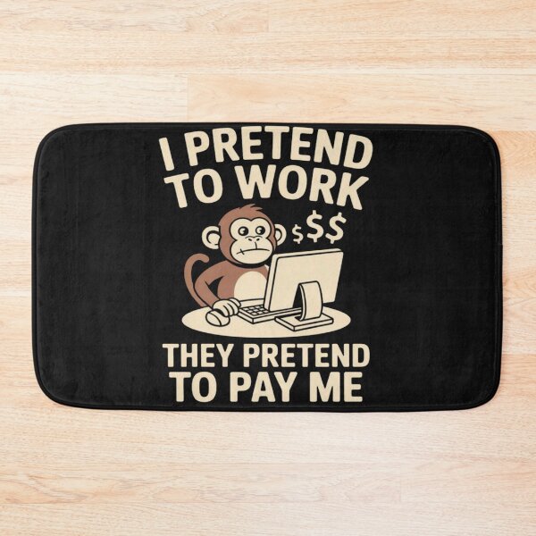 Item preview, Monkey I Pretend To Work They Pretend To Pay Me designed and sold by Vastingan.