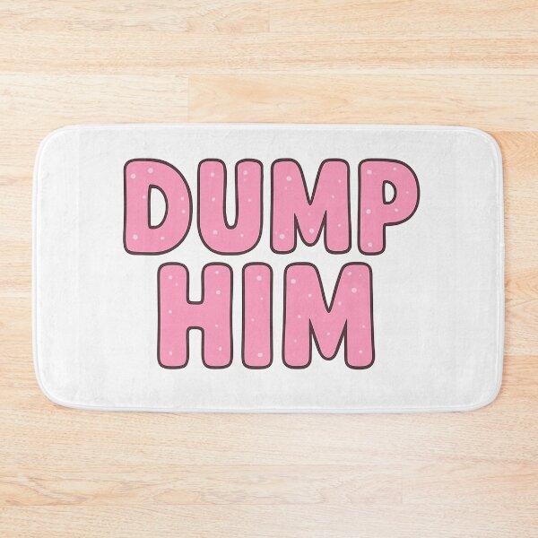 Item preview, Dump Him – Bold Feminist Empowerment Design designed and sold by Mai Tucents Designs.