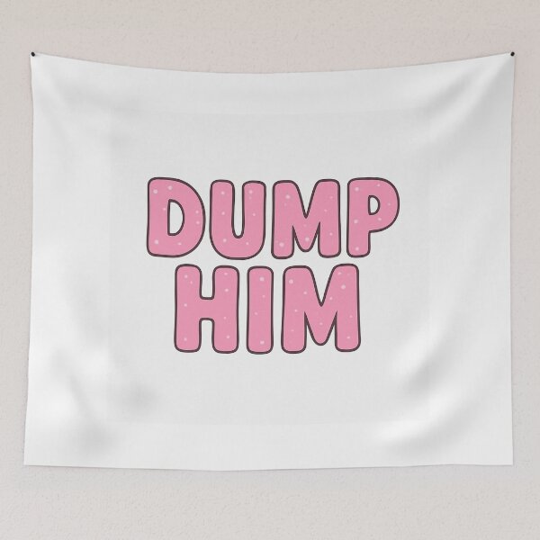 Item preview, Dump Him – Bold Feminist Empowerment Design designed and sold by Mai Tucents Designs.