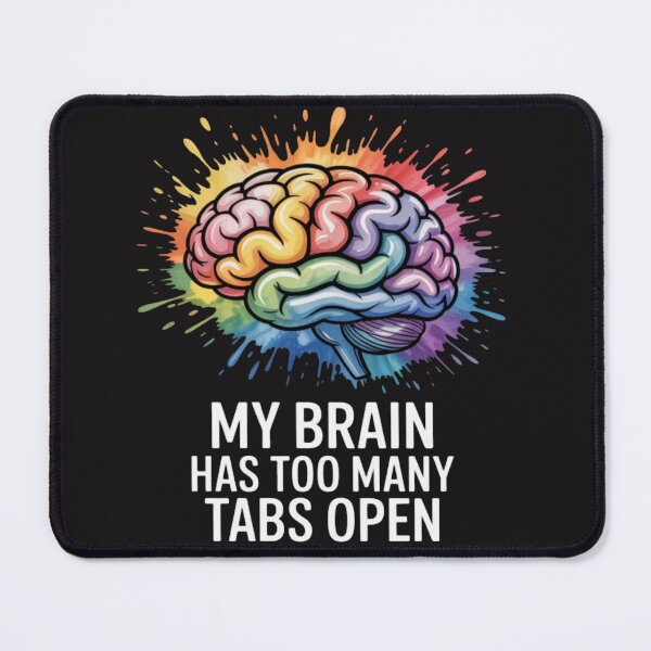 Item preview, My Brain Has Too Many Tabs Open ADHD Is Awesome designed and sold by Ikwalima.