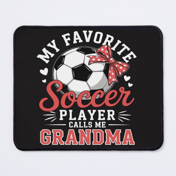 Item preview, My Favorite Soccer Player Calls Me Grandma designed and sold by Ikwalima.