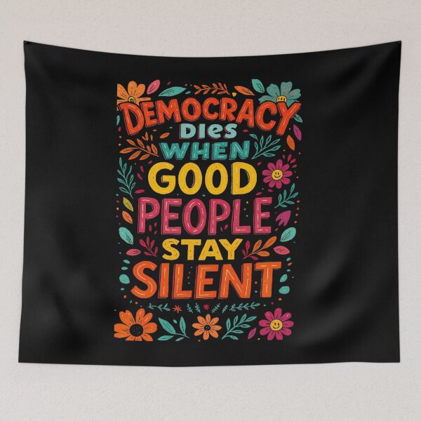 Item preview, Democracy Dies When Good People Stay Silent No Kings Protests Sign Tee designed and sold by YourgiftShop.