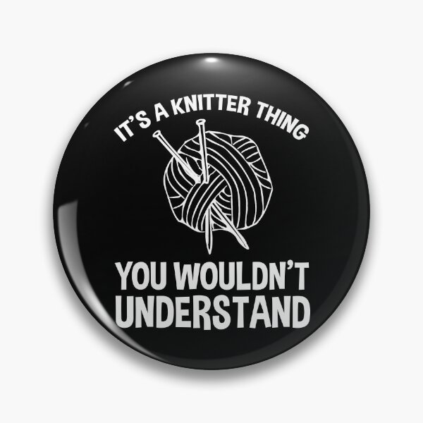 Item preview, It's A Knitter Thing - You Wouldn't Understand designed and sold by Cat Lady Designs.