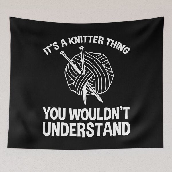 Item preview, It's A Knitter Thing - You Wouldn't Understand designed and sold by Cat Lady Designs.