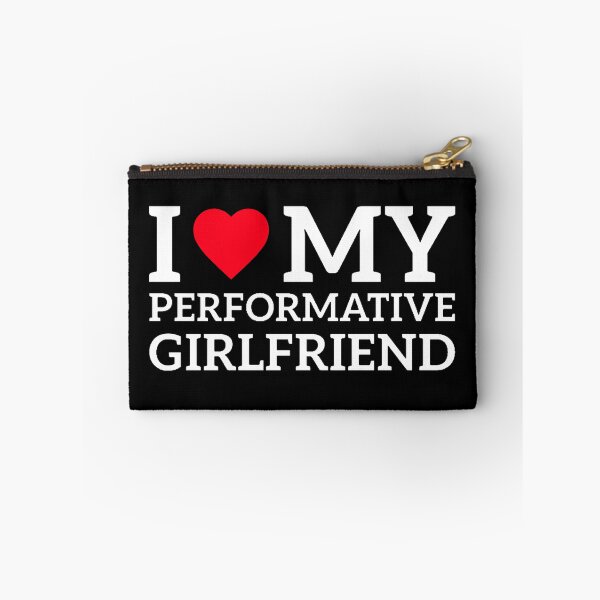 Item preview, i heart my performative girlfriend designed and sold by thingsbymar.