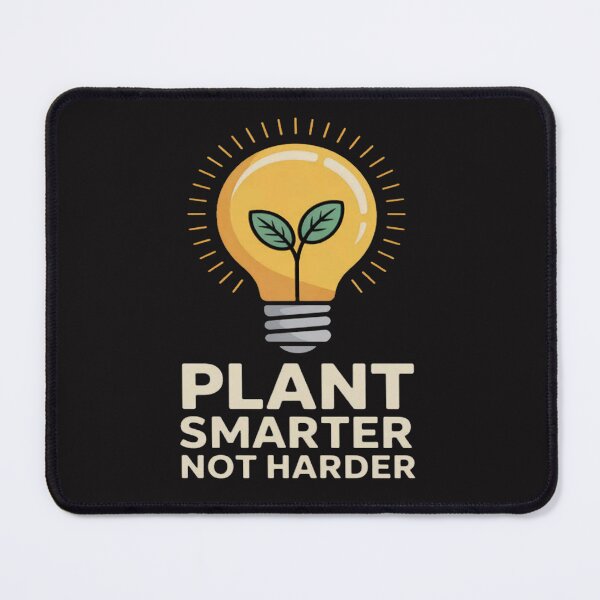 Item preview, Plant Smarter, Not Harder Eco Friendly designed and sold by ChrisRhea8h.