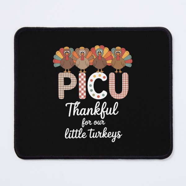Item preview, PICU Nurse Turkey Thanksgiving Cute Pediatric ICU Thankful designed and sold by ValerieRodrigue.
