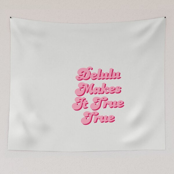 Item preview, Delulu Makes It True True designed and sold by wallflowershop.
