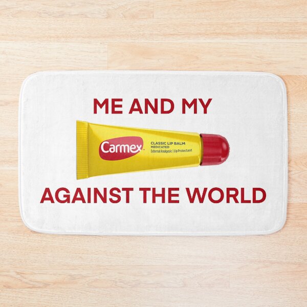 Item preview, Me and my Carmex against the world designed and sold by Lydia.Create.