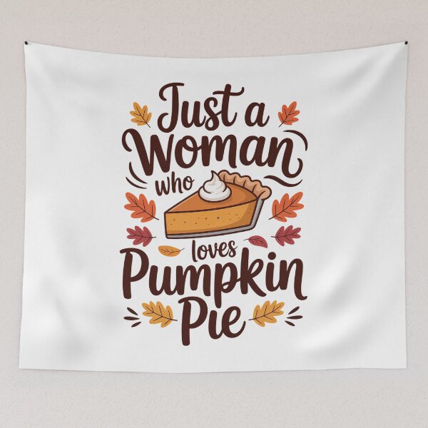 Item preview, Thanksgiving Just A Woman Who Loves Pumpkin Pie designed and sold by Sunset4Bones.