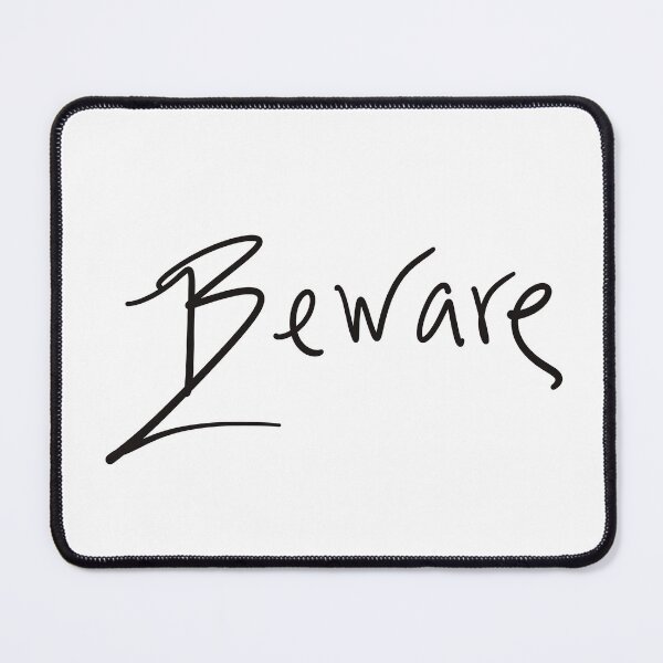 Item preview, Beware designed and sold by abeink.