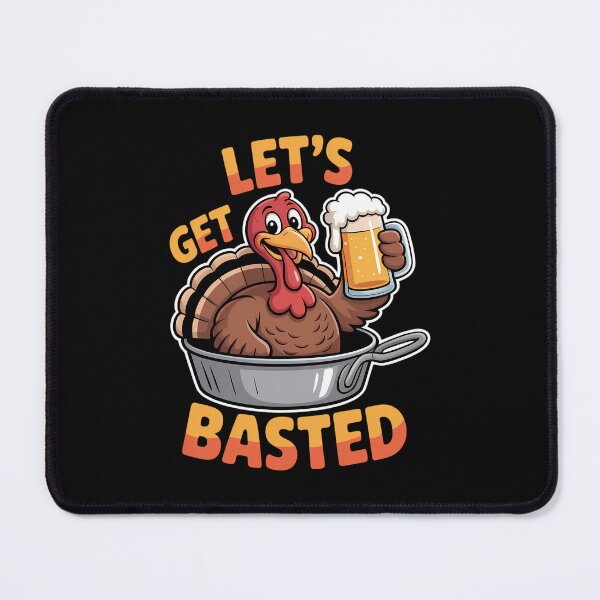 Item preview, Let's Get Basted Funny Turkey - Cool Thanksgiving designed and sold by Sunset4Bones.
