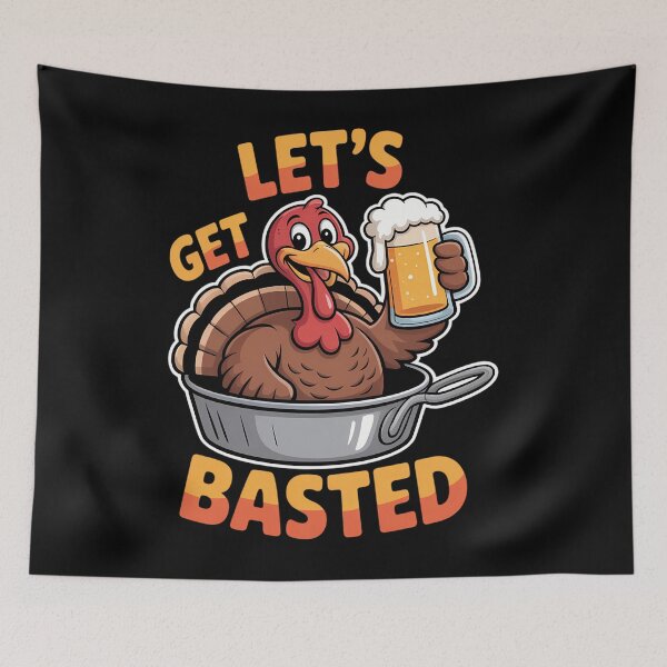 Item preview, Let's Get Basted Funny Turkey - Cool Thanksgiving designed and sold by Sunset4Bones.