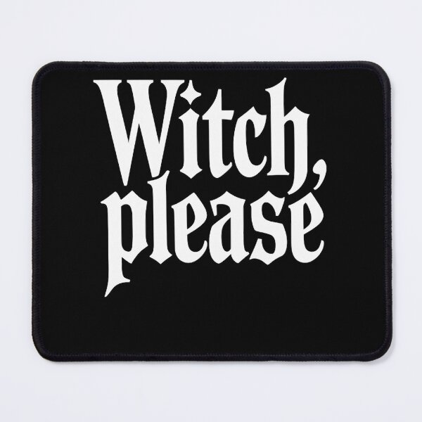 Item preview, Bleached Funny Witch, Please Witch Halloween designed and sold by TrinaEspinoza.