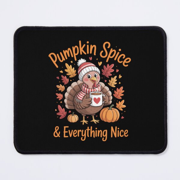 Item preview, Pumpkin Spice And Everything Nice Thanksgiving designed and sold by Sunset4Bones.