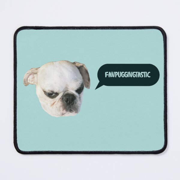 Item preview, Fanpuggingtastic designed and sold by Something Good Here.