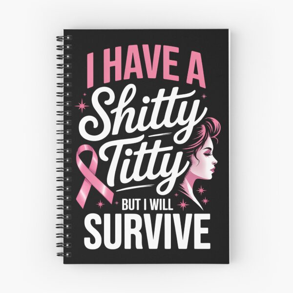 Item preview, Breast Cancer I Have A Shitty Titty But I'll Survive designed and sold by TrinaEspinoza.
