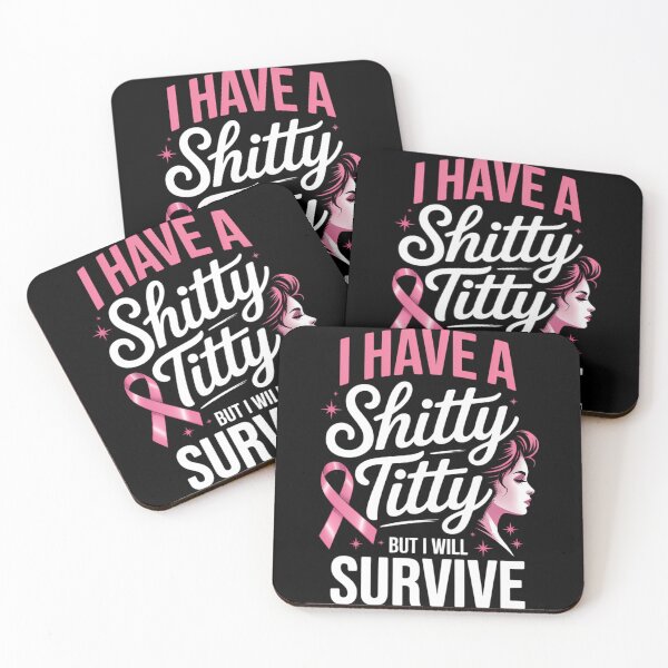 Item preview, Breast Cancer I Have A Shitty Titty But I'll Survive designed and sold by TrinaEspinoza.