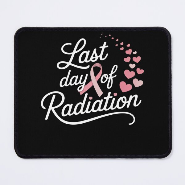 Item preview, Breast Cancer Radiation Therapy Last Day Of Radiation Cancer designed and sold by TyraYoung.