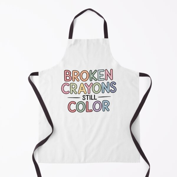 Item preview, Broken Crayons still color, Anxiety Mental Health Awareness designed and sold by TyraYoung.