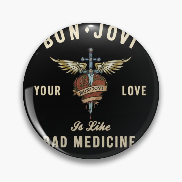 Item preview, Your Love Is Like Bad Medicine Bon Jovi designed and sold by riecounrare1984.