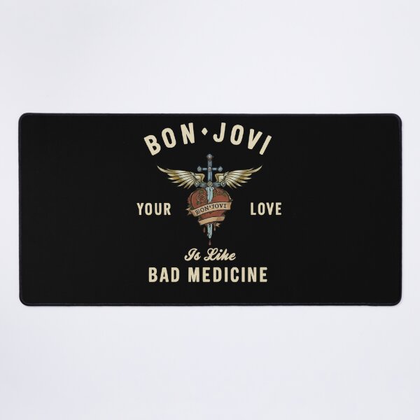 Item preview, Your Love Is Like Bad Medicine Bon Jovi designed and sold by riecounrare1984.