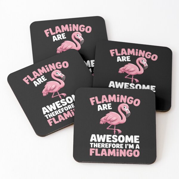 Item preview, Flamingos Are Awesome I'm Awesome Therefore I'm a Flamingo designed and sold by MinaReinger.