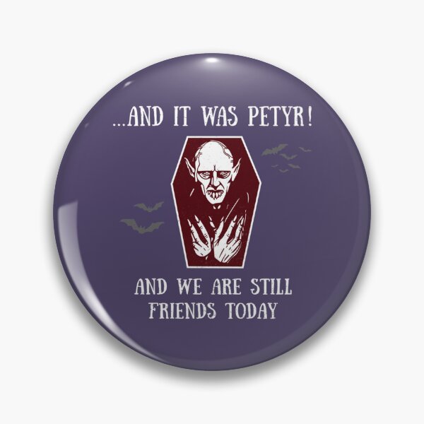 Item preview, What We Do in the Shadows - And It Was Petyr!   designed and sold by DaveLynche.