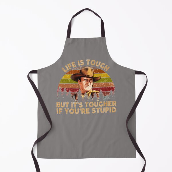 Item preview, JOHN-WAYNE-LIFE-IS-TOUGH-BUT-ITS-TOUGHER-IF-YOURE-STUPID-VINTAGE-RETRO designed and sold by HilmarHessdd.