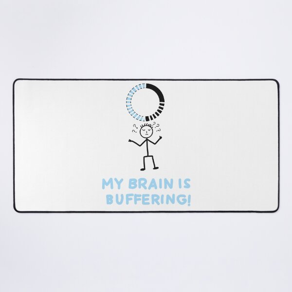 Item preview, My Brain Is Buffering Funny Quote – Relatable Loading Humor Design for Work, Study & Life designed and sold by Popstudio85.