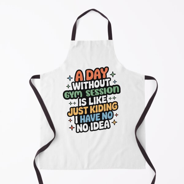 Item preview, A Day Without Gym Session Is Like Just Kidding - Cool & Funny Gym Session Lover designed and sold by Watsonarts.