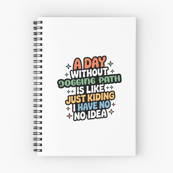Item preview, A Day Without Jogging Path Is Like Just Kidding - Cool & Funny Jogging Path Lover designed and sold by Watsonarts.