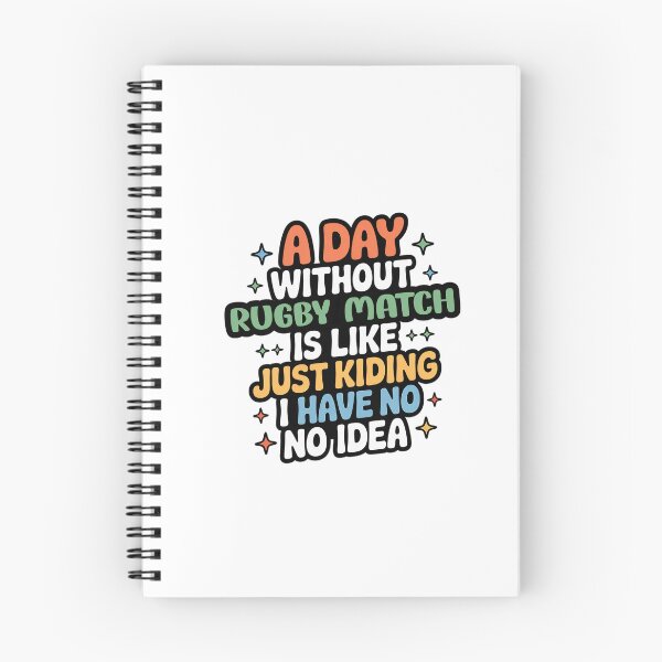 Item preview, A Day Without Rugby Match Is Like Just Kidding - Cool & Funny Rugby Match Lover designed and sold by Watsonarts.