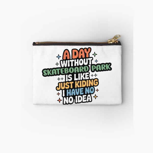 Item preview, A Day Without Skateboard Park Is Like Just Kidding - Cool & Funny Skateboard Park Lover designed and sold by Watsonarts.