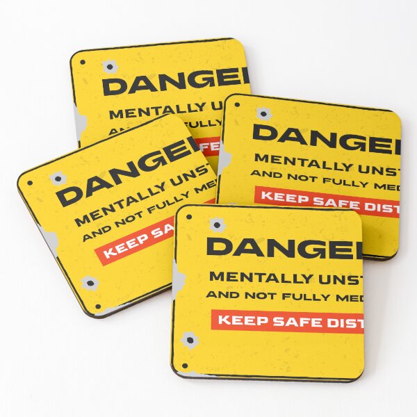 Item preview, Danger - Mentally Unstable And Not Fully Medicated designed and sold by RR-Creative.