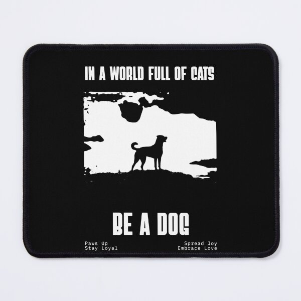 Item preview, In a World Full of Cats, Be a Dog | Motivational Dog Lover Shirt designed and sold by DavidTeeStudio.