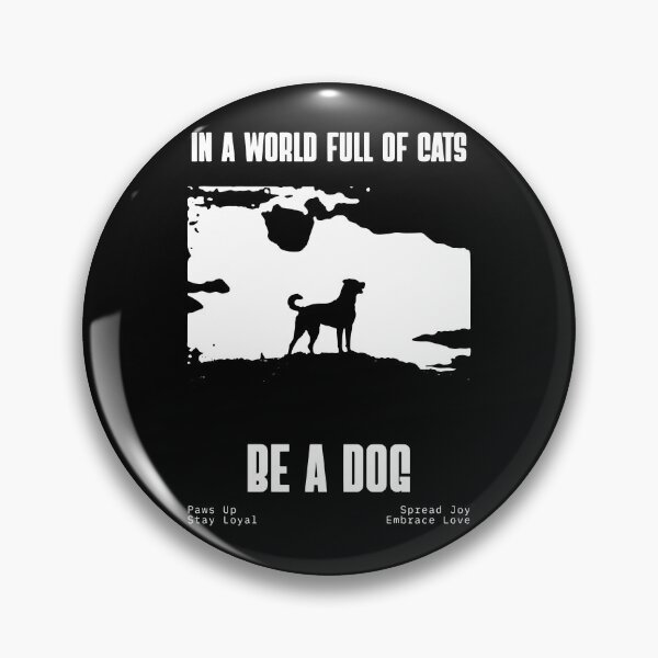 Item preview, In a World Full of Cats, Be a Dog | Motivational Dog Lover Shirt designed and sold by DavidTeeStudio.