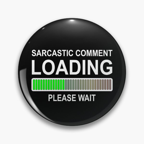 Item preview, Sarcastic comments loading please wait designed and sold by GNRWorks.