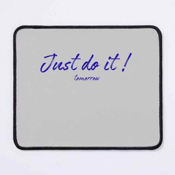 Item preview, JUST do it ! tomorrow designed and sold by GNRWorks.
