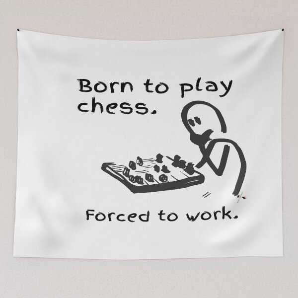 Item preview, Born to Play Chess — Forced to Work designed and sold by PawnShiftGoods.