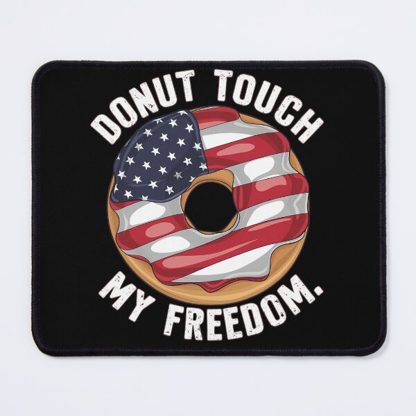 Item preview, Funny 4th of July Independence Donut Touch My Freedom designed and sold by Formatage.