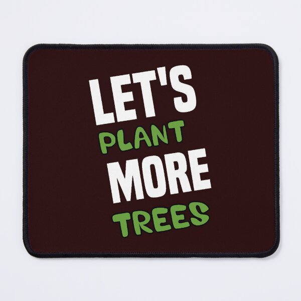 Item preview, let_s plant more trees designed and sold by AnAvidWriter.