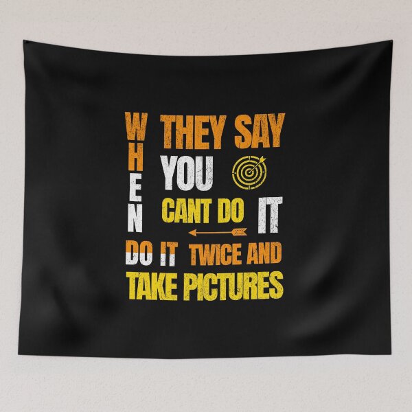 Item preview, When they say you can't do it, do it twice and take pictures designed and sold by Pflugart.