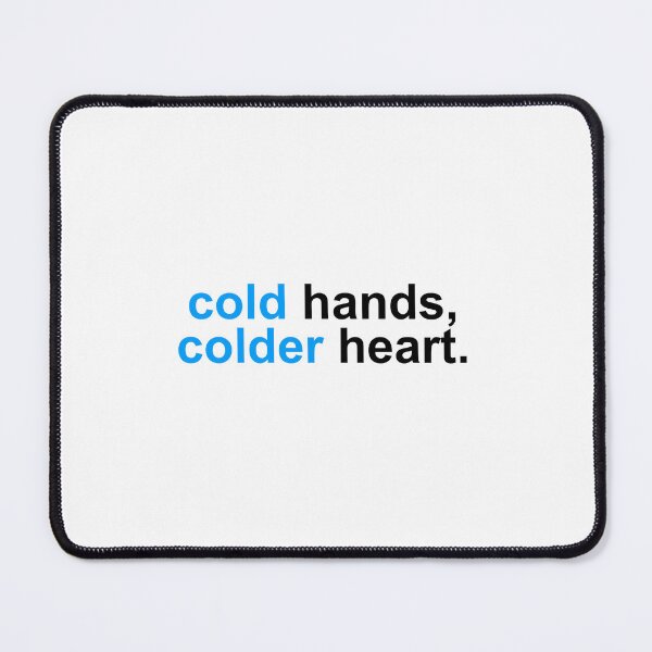 Item preview, cold hands, colder heart designed and sold by vi.besstore .