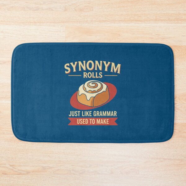 Item preview, Synonym Rolls Just Like Grammar Used To Make Funny Sarcastic English Teacher Gift  designed and sold by alenaz.