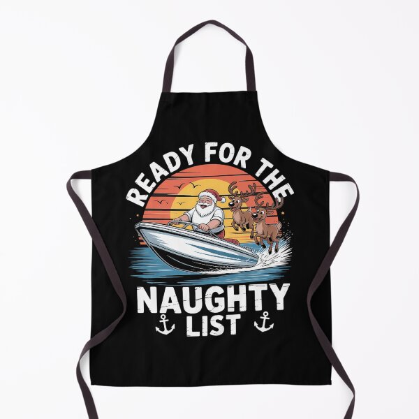 Item preview, Ready For Naughty List on Christmas in July Santa on a Boat designed and sold by JulienAureo.