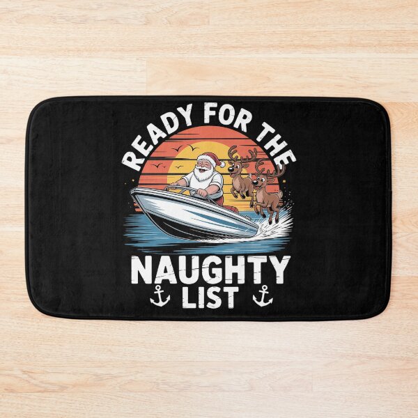 Item preview, Ready For Naughty List on Christmas in July Santa on a Boat designed and sold by JulienAureo.