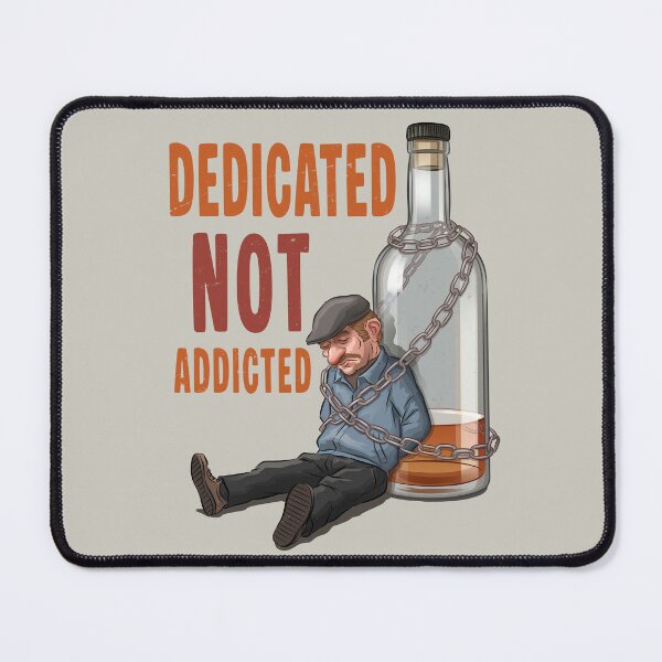 Item preview, Funny Alcohol Lover Design - Dedicated Not Addicted designed and sold by Inky-Vibe.
