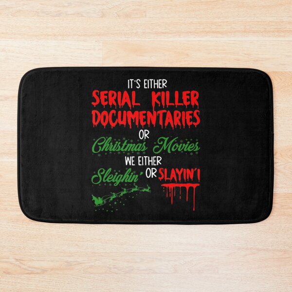 Item preview, It's either serial killer documentaries or Christmas movies  designed and sold by TREYA ALLEN.