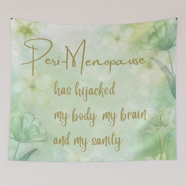 Item preview, Perimenopause  has hijacked my body, my brain and my sanity designed and sold by The Courtesan Boutique.